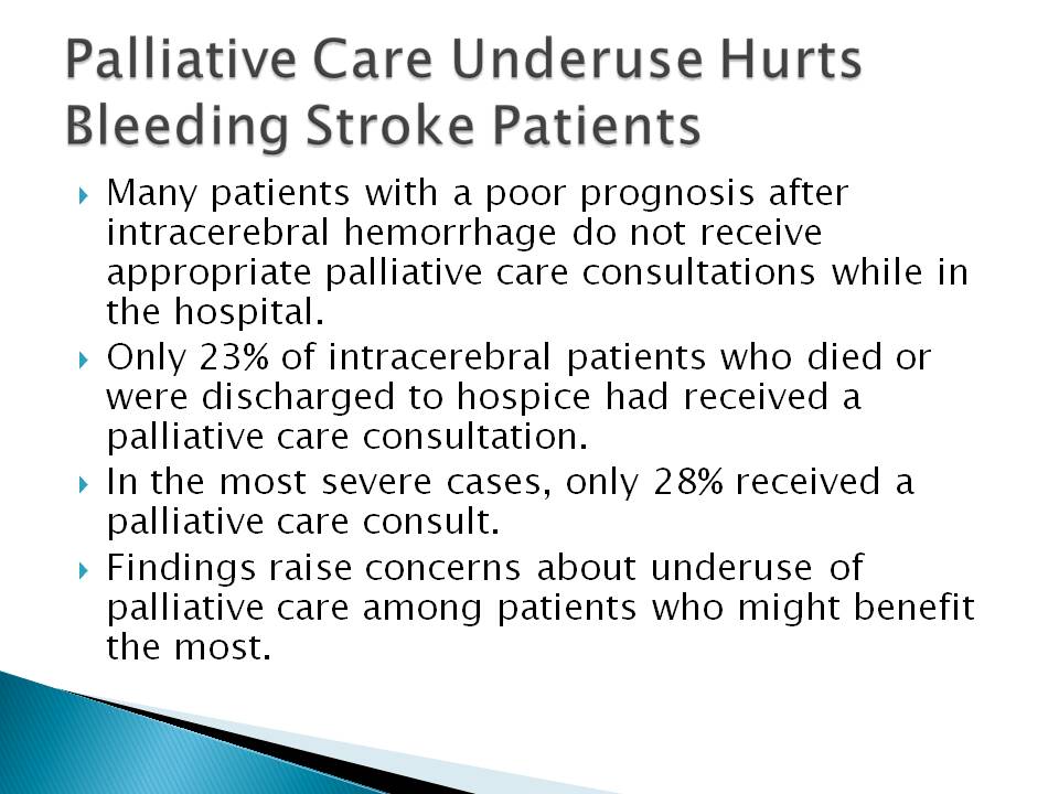 Underuse of palliative care negatively affects patients after stroke.
