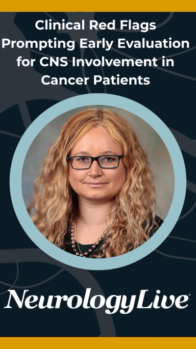 Clinical Red Flags Prompting Early Evaluation for CNS Involvement in Cancer Patients
