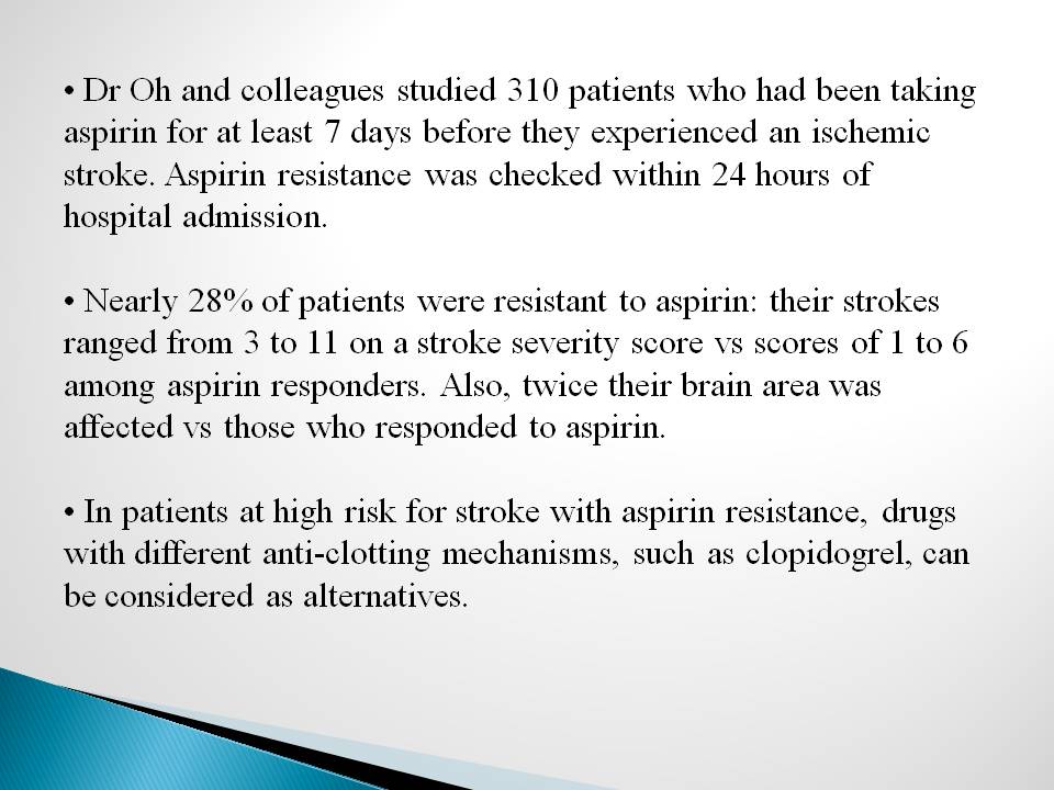 Aspirin resistance may be a predictor of large stroke size.