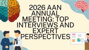 2026 AAN Annual Meeting: Top Interviews and Expert Perspectives