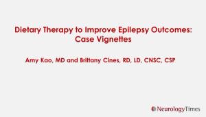 Dietary Therapy to Improve Epilepsy Outcomes: Case Vignettes