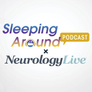 Sleeping Around the Podcast × NeurologyLive: Candidate Biomarkers to Detect REM Sleep Behavior Disorder in Parkinson Disease