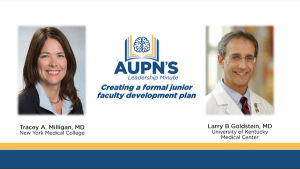AUPN Leadership Minute Episode 26: Creating a Formal Junior Faculty Development Plan