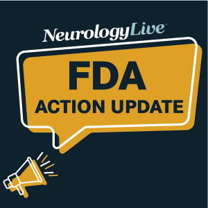 FDA Action Update, August 2025: Approvals and Complete Response Letter