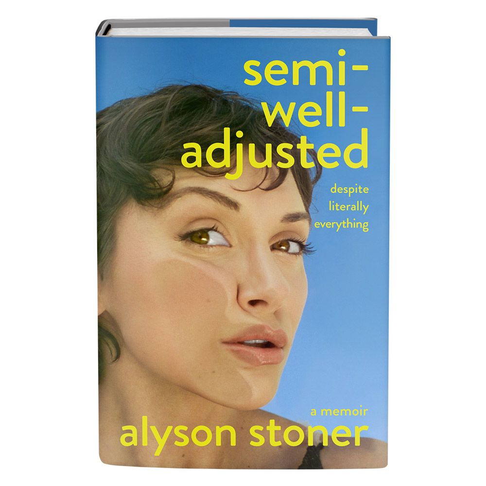 "Semi-Well-Adjusted Despite Literally Everything" by Alyson Stoner