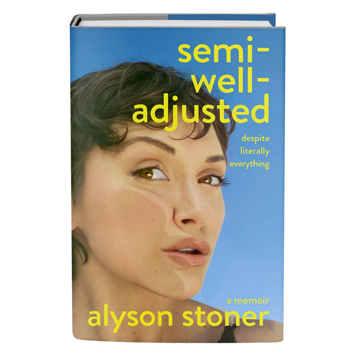 "Semi-Well-Adjusted Despite Literally Everything" by Alyson Stoner