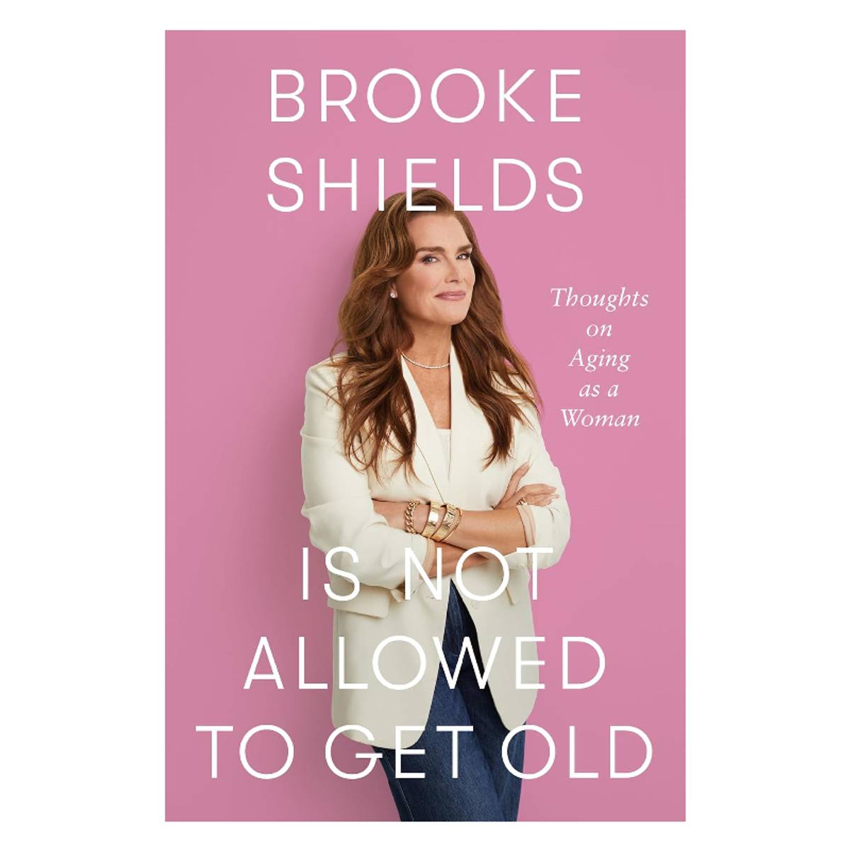 Brooke shields is not allowed to get old