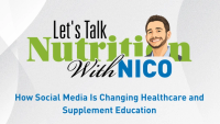 Let's Talk Nutrition With Nico Episode 8: How Social Media Is Changing Healthcare and Supplement Education