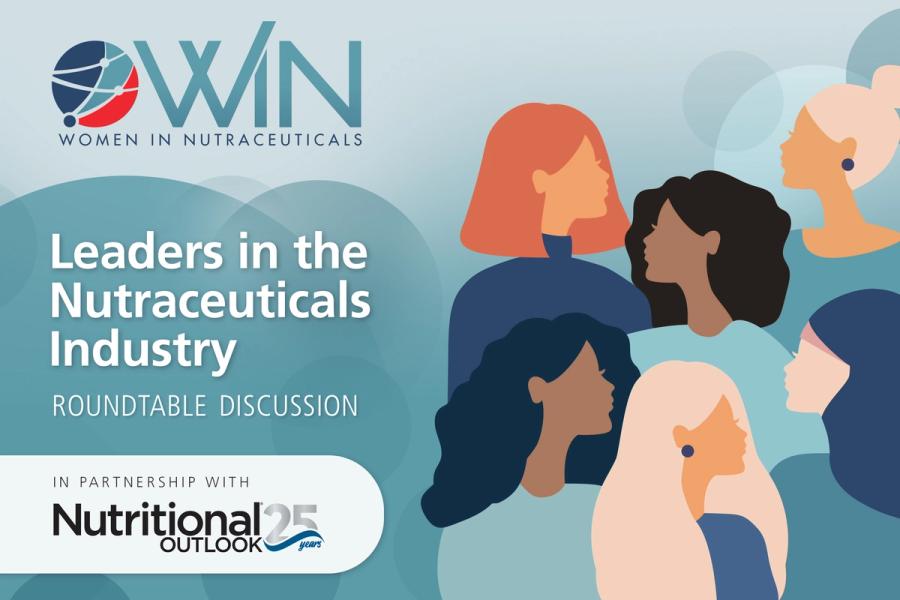 Nutritional Outlook’s Women In Nutraceuticals Roundtable: Women Leading Nutraceutical Brands
