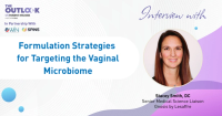 Session Preview: Formulation Strategies for Targeting the Vaginal Microbiome