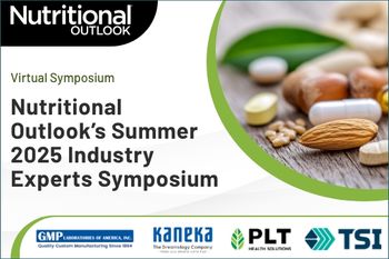 Nutritional Outlook’s Summer 2025 Industry Experts Symposium