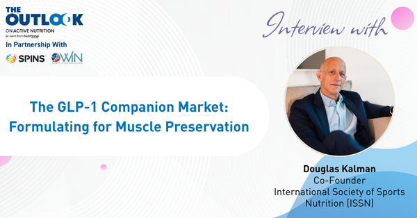 GLP-1 Drugs and Nutrition Gaps: Douglas Kalman, PhD, Explains the Companion Nutrition Opportunity