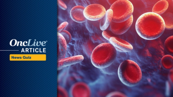 Did you catch all of this week's top oncology news? Test your knowledge with OncLive's Weekly News Quiz.