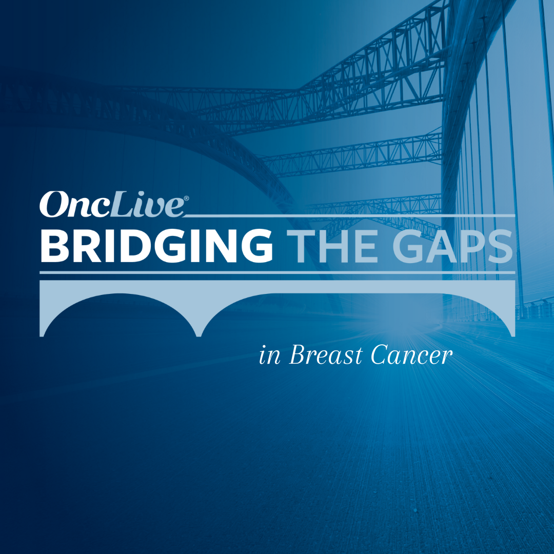 Bridging the Gaps: Consensus Viewpoints | <b>Bridging the Gaps in Breast Cancer</b>