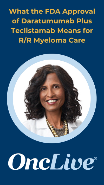 What the FDA Approval of Daratumumab Plus Teclistamab Means for R/R Myeloma Care