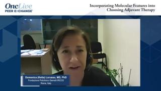 Incorporating Molecular Features into Choosing Adjuvant Therapy