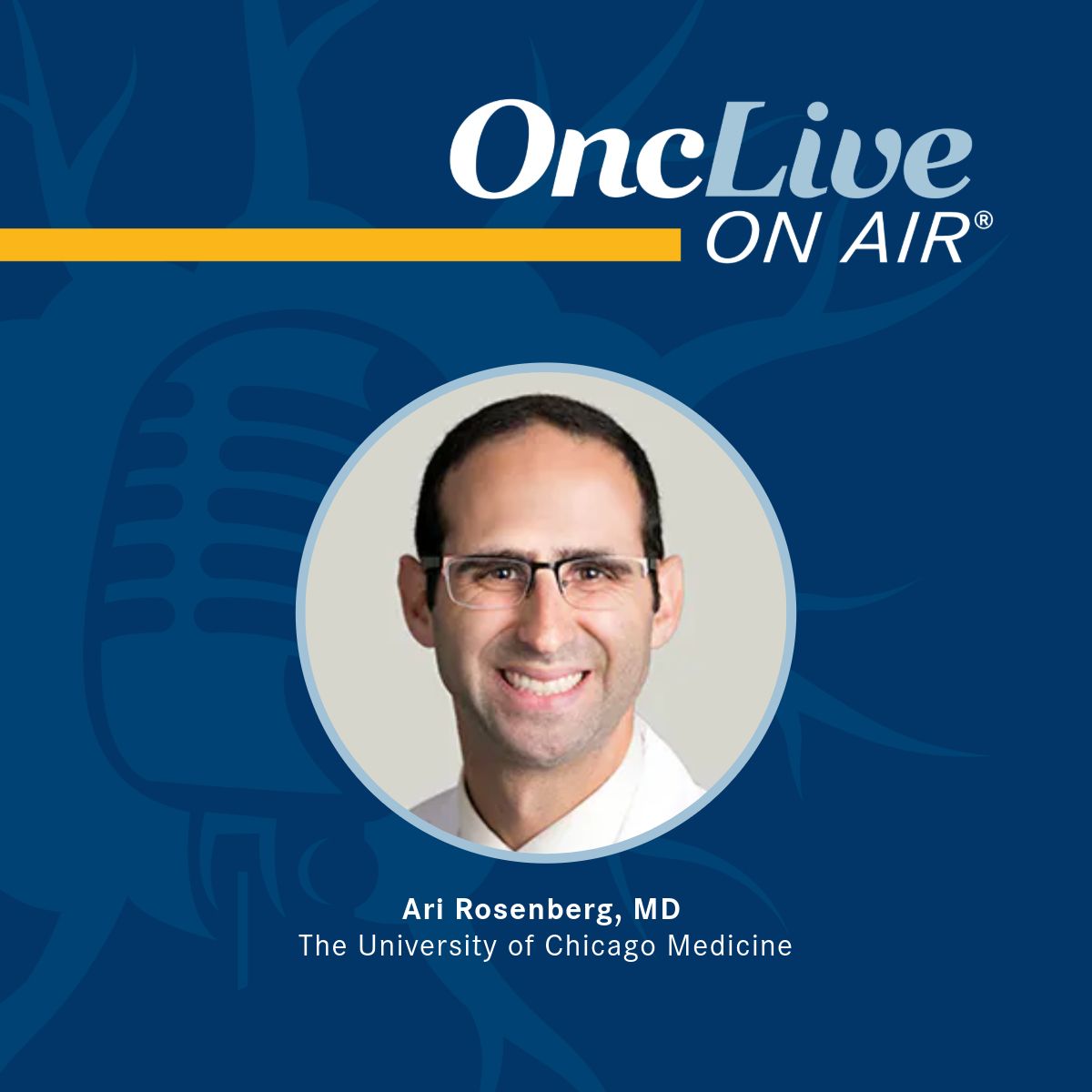 Ari Rosenberg, MD, assistant professor, medicine, University of Chicago Medicine 