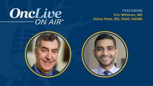 Eric Whitman, MD, medical director, oncology service line, Atlantic Health System; Vishal Patel, MD, FAAD, FACMS, associate professor, dermatology and medicine, GW School of Medicine & Health Sciences, director, Cutaneous Oncology Program, GW Cancer Center