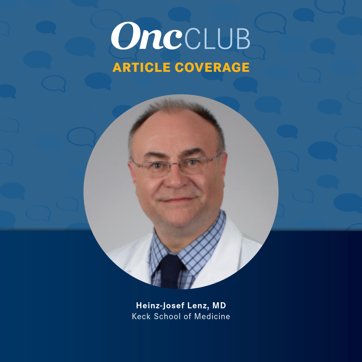 Heinz-Josef Lenz, MD, University of Southern California Norris Comprehensive Cancer Center