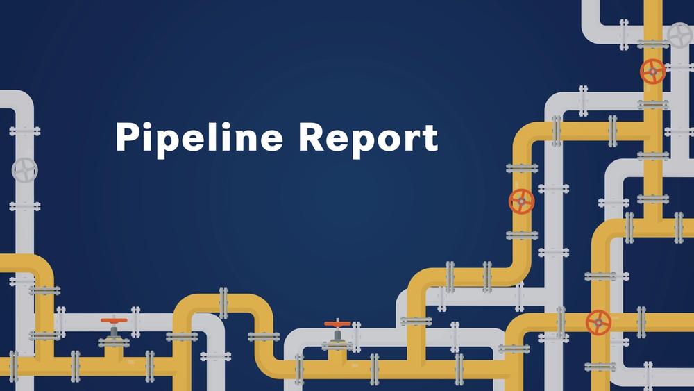 Pipeline Report | <b>Pipeline Report: July 2022</b>