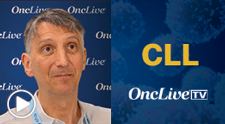 Paolo Ghia, MD, on CLL