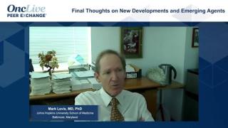 Final Thoughts on New Developments and Emerging Agents