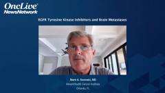 EP. 9 EGFR Tyrosine Kinase Inhibitors and Brain Metastases