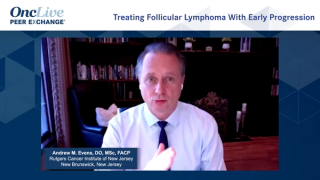 Treating Follicular Lymphoma With Early Progression