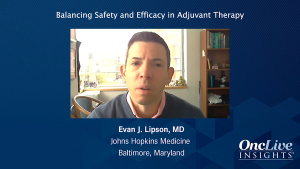 Balancing Safety and Efficacy in Adjuvant Therapy
