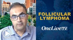 Dr Mehta on the FDA Approval of Tafasitamab Plus Rituximab/Lenalidomide in R/R Follicular Lymphoma 