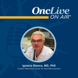 The European Approval of Mirdametinib Expands the Treatment Paradigm for NF1-Associated Plexiform Neurofibromas: With Ignacio Blanco, MD, PhD
