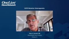 EP. 12 EGFR Mutation Heterogeneity