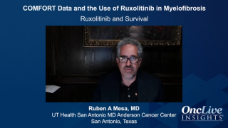 COMFORT Data and Ruxolitinib in Myelofibrosis