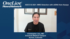 EP. 5 ASCO GI 2021: MRD Detection With ctDNA From Assays