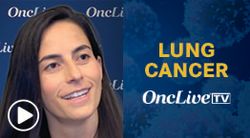 Dr Fankuchen on Practice-Informing Updates to the Thoracic Oncology Treatment Paradigm