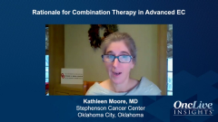 EP. 7 Rationale for Combination Therapy in Advanced EC