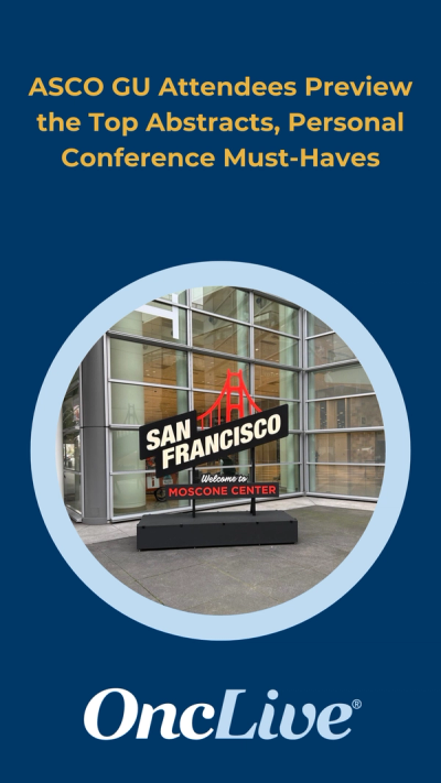 ASCO GU Attendees Preview the Top Abstracts, Personal Conference Must-Haves