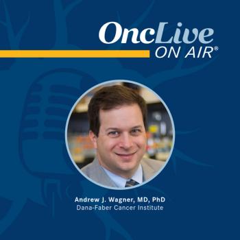 Andrew J. Wagner, MD, PhD, medical director, Ambulatory Oncology, senior physician, Dana-Faber Cancer Institute; associate professor, medicine, Harvard Medical School