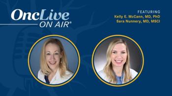 Kelly E. McCann, MD, PhD, breast medical oncologist, University of California system; Sara Nunnery, MD, MSCI, breast medical oncologist, Tennessee Oncology