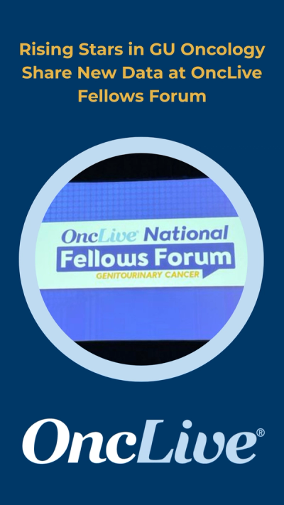 Rising Stars in GU Oncology Share New Data at OncLive Fellows Forum