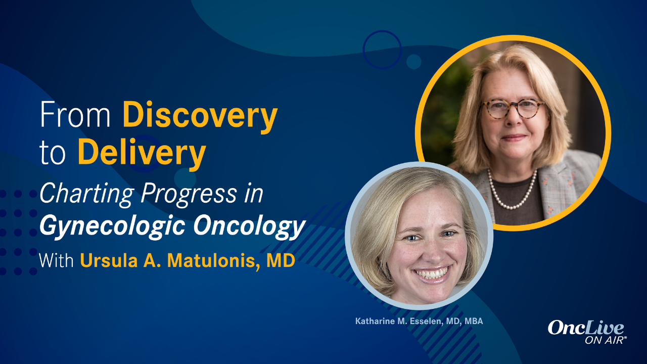 Ursula A. Matulonis, MD, chief, Division of Gynecologic Oncology, Brock-Wilcon Family Chair, Dana-Farber Cancer Institute, professor, medicine, Harvard Medical School; Katharine M. Esselen, MD, MBA, attending gynecologic oncologist, Beth Israel Deaconess Medical Center, assistant professor of obstetrics, gynecology, and reproductive biology, Harvard Medical School