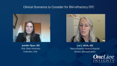 EP. 5 Clinical Scenarios to Consider for RAI-Refractory DTC 
