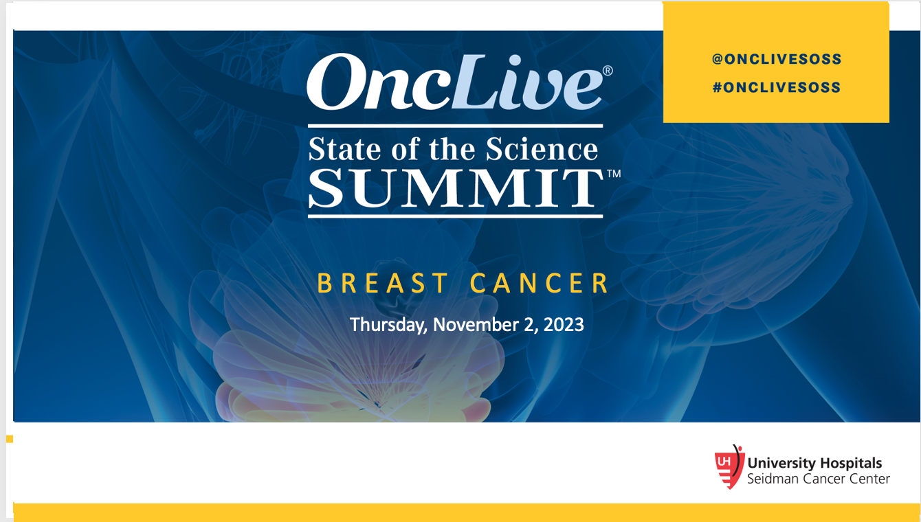 State of the Science Summit - Breast Cancer: Chaired by Alberto Montero, MD