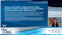 Efficacy of RLY-2608, a mutant-selective PI3Kα inhibitor, in patients with PIK3CA-mutant HR+HER2- advanced breast cancer: ReDiscover trial