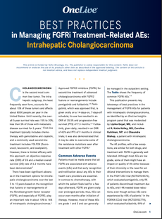 BEST PRACTICES in Managing FGFRi Treatment–Related AEs: Intrahepatic Cholangiocarcinoma