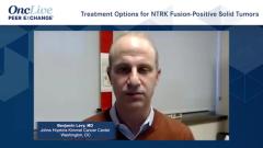 EP. 7 Treatment Options for NRTK Fusion–Positive Solid Tumors