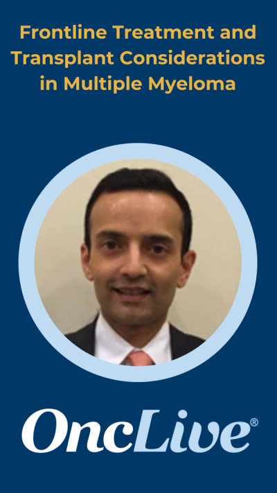 Frontline Treatment and Transplant Considerations in Multiple Myeloma
