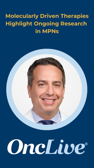 Molecularly Driven Therapies Drive Ongoing Research in MPNs