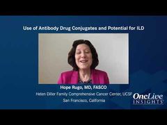EP. 4 Use of Antibody Drug Conjugates and Potential for ILD