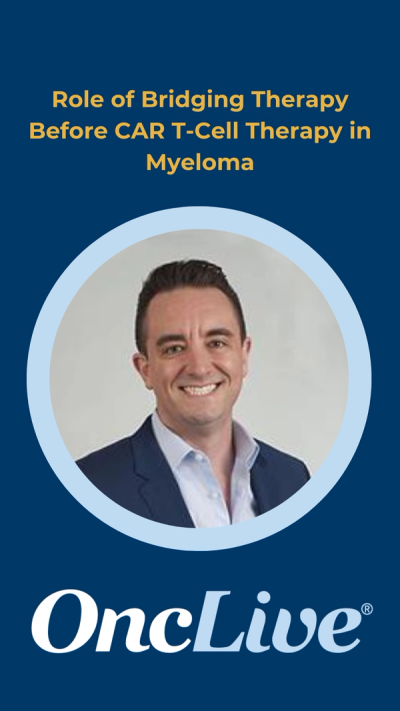 Role of Bridging Therapy Before CAR T-Cell Therapy in Myeloma